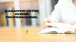 garantir avenir professionnel