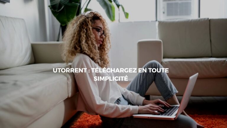 Utorrent 2.2 1  Comment télécharger uTorrent pour Windows